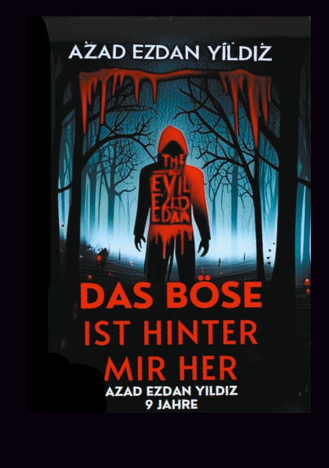 Das B&ouml;se ist hinter mir her - Azad Ezdan Yildiz
