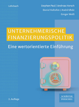 Unternehmerische Finanzierungspolitik - Paul, Stephan; Horsch, Andreas; Kaltofen, Daniel; Uhde, André; Weiß, Gregor