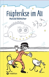 Fl&uuml;pterikse im All - Harald B&ouml;ttcher