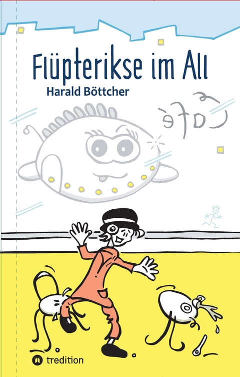 Fl&uuml;pterikse im All - Harald B&ouml;ttcher