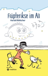 Fl&uuml;pterikse im All - Harald B&ouml;ttcher