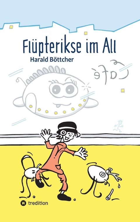 Fl&uuml;pterikse im All - Harald B&ouml;ttcher