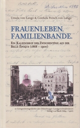 Frauenleben. Familienbande. - Cordula Persch-von Lange, Ursula von Lange