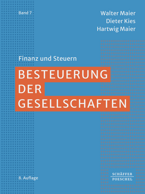 Besteuerung der Gesellschaften - Walter Maier, Dieter Kies, Hartwig Maier