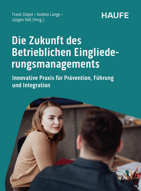 Die Zukunft des Betrieblichen Eingliederungsmanagements - 