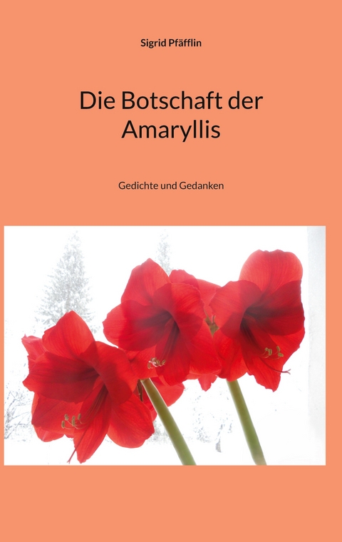 Die Botschaft der Amaryllis - Sigrid Pf&auml;fflin