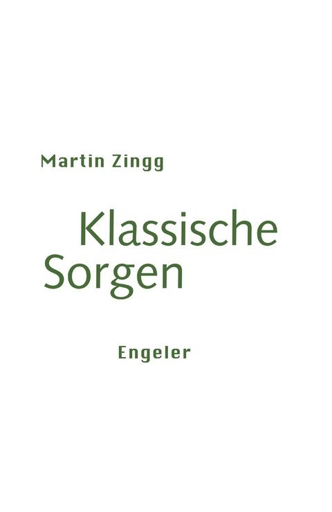 Klassische Sorgen - Martin Zingg