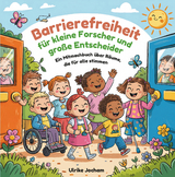 Barrierefreiheit f&uuml;r kleine Forscher und gro&szlig;e Entscheider - Ulrike Jocham