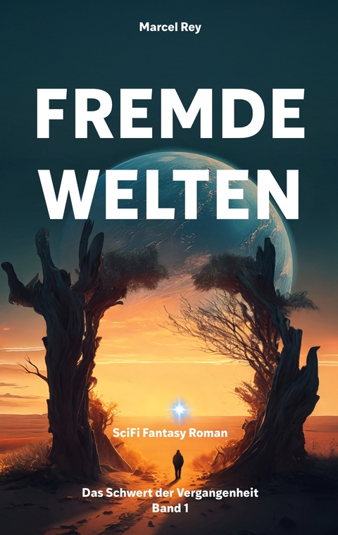 Fremde Welten - Marcel Rey