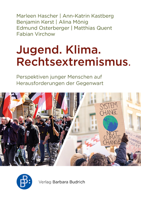 Jugend. Klima. Rechtsextremismus. - Marleen Hascher, Ann-Katrin Kastberg, Benjamin Kerst, Alina M&ouml;nig, Edmund Osterberger, Matthias Quent, Fabian Virchow