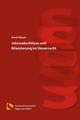 Jahresabschl&uuml;sse und Bilanzierung im Steuerrecht - Karel Meyer