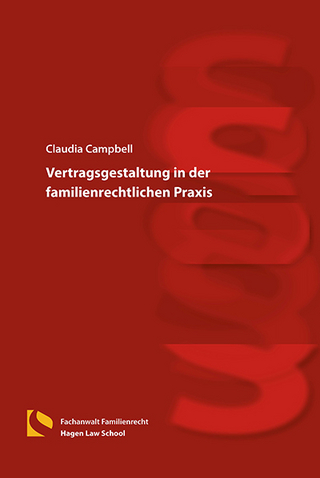 Vertragsgestaltung in der familienrechtlichen Praxis