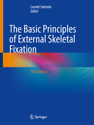 The Basic Principles of External Skeletal Fixation
