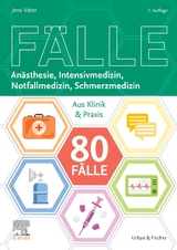 80 Fälle Anästhesie, Intensivmedizin, Notfallmedizin, Schmerzmedizin - Fetzner, Ute; Herrmann, Nicole; Kaiser, Ulrike