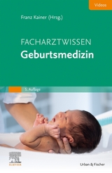 Facharztwissen Geburtsmedizin - Kainer, Franz