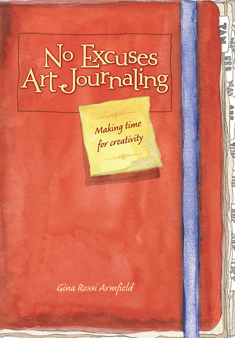 No Excuses Art Journaling -  Gina Rossi Armfield