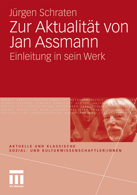 Zur Aktualit&auml;t von Jan Assmann - J&uuml;rgen Schraten