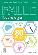 80 Fälle Neurologie - Henke, Christian; Rieger, Johannes; Seiler, Rebecca