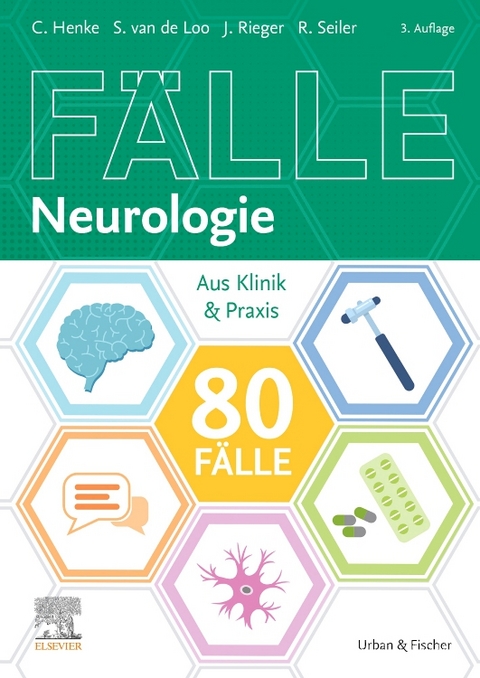 80 F&auml;lle Neurologie - Christian Henke, Johannes Rieger, Rebecca Seiler