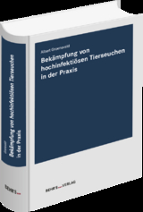 Bek&auml;mpfung von hochinfekti&ouml;sen Tierseuchen in der Praxis - Albert Groeneveld