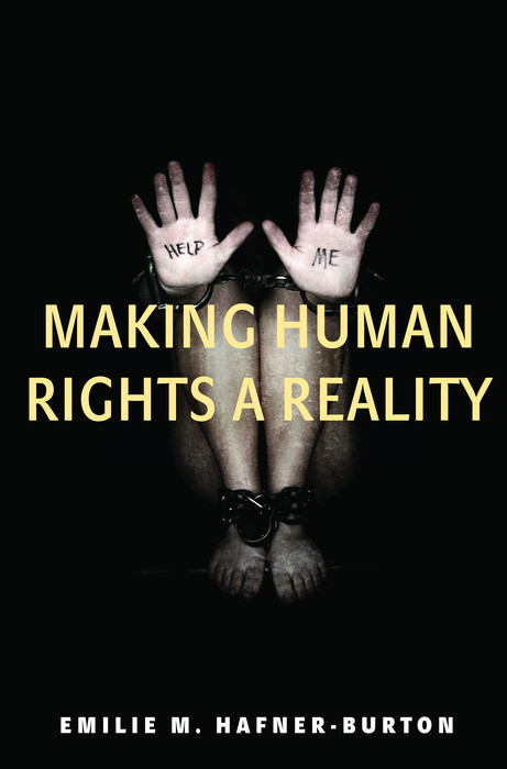 Making Human Rights a Reality - Emilie M. Hafner-Burton