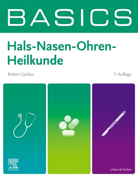 BASICS Hals-Nasen-Ohren-Heilkunde - Robert G&uuml;rkov