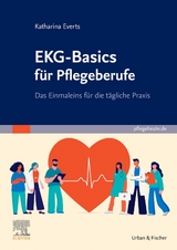 EKG-Basics f&uuml;r Pflegeberufe - Katharina Everts