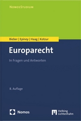 Europarecht: In Fragen und Antworten - Bieber, Roland; Epiney, Astrid; Haag, Marcel; Kotzur, Markus
