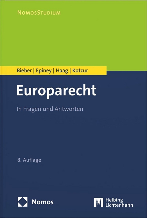 Europarecht: In Fragen und Antworten - Roland Bieber, Astrid Epiney, Marcel Haag, Markus Kotzur