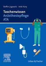 Taschenwissen An&auml;sthesiepflege ATA - Steffen Jugowetz, Anke Kany