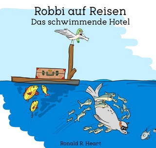Robbi auf Reisen / Das schwimmende Hotel
