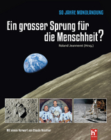 50 Jahre Mondlandung - Ein grosser Sprung f&uuml;r die Menschheit? - 