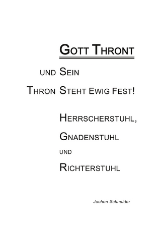 Gott thront und Sein Thron steht ewig fest