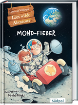 Leos wilde Abenteuer &ndash; Mond-Fieber - Andreas V&ouml;llinger