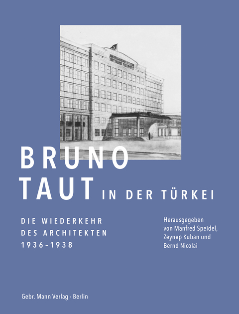 Bruno Taut in der Türkei. - Bernd Nicolai