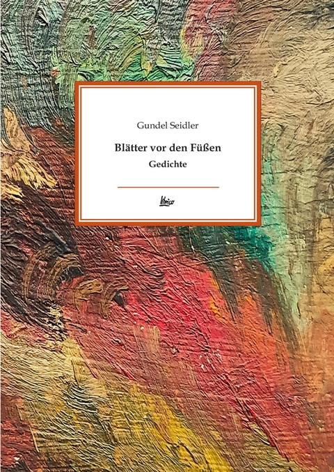 Blätter vor den Füßen - Gundel Seidler