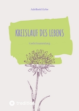 Kreislauf des Lebens - Adelheid Erbe