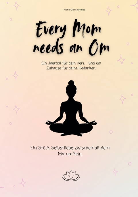 Every Mom needs an Om - Marie-Claire Formica