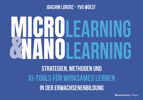 Microlearning & Nanolearning - Joachim Lorenz, Yvo Wüest