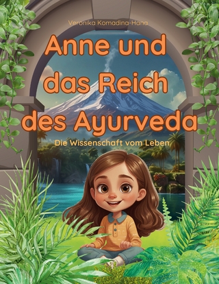 Anne und das Reich des Ayurveda