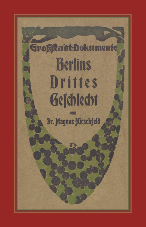 Berlins Drittes Geschlecht - Magnus Hirschfeld