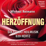 HERZ&Ouml;FFNUNG [Solfeggio Heilmusik 639 Hertz]: Mit Anleitungen von Pavlina Klemm im Booklet - Michael Reimann
