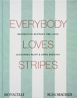 Everybody Loves Stripes - Alexandra Morris Flint, Emma Bazilian