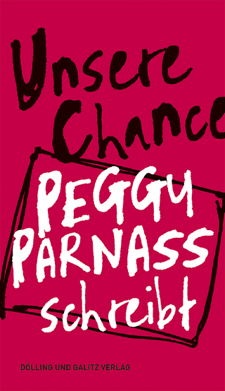 Unsere Chance. Peggy Parnass schreibt