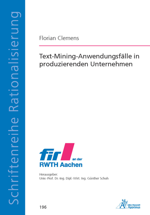 Text-Mining-Anwendungsf&auml;lle in produzierenden Unternehmen - Florian Clemens