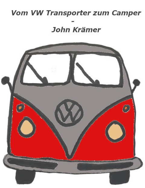 Vom VW Transporter zum Camper - John Krämer