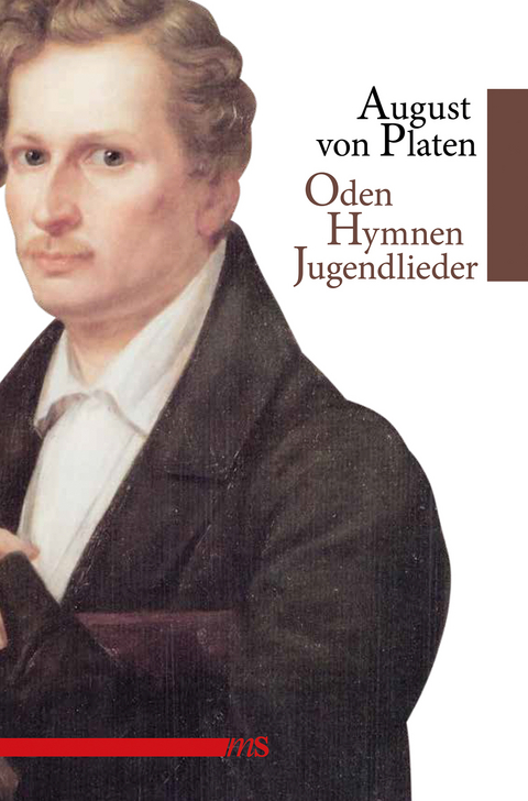 Oden. Hymnen. Jugendlieder - August von Platen