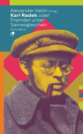 Karl Radek oder: Fremder unter Seinesgleichen
