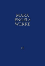 MEW / Marx-Engels-Werke Band 15 - Engels, Friedrich; Marx, Karl