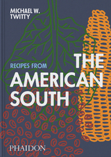 Recipes from the American South - Michael W. Twitty